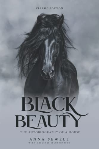 Black Beauty: by Anna Sewell with Original Illustrations von Independently published